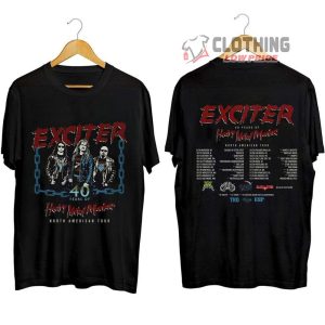 Exciter 40 Years Of Heavy Metal Maniac Tour Merch Exciter 2023 North American Tour Dates Shirt Exciter Heavy Metal Maniac Tour 2023 Tickets T Shirt 1