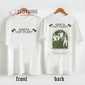 Greta Van Light My Love Two Sides T-Shirt, Greta Van Fleet Tour 2023 Europe Shirt