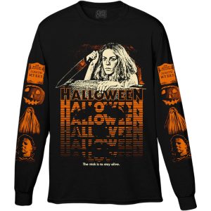 Halloween The Trick To Stay Alive Merch, Halloween Stay Alive Long Sleeve Shirt 3D All Over Printed