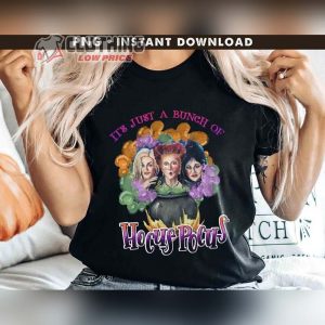 Hocus Pocus Witches Merch ItS Just A Bunch Of Hocus Pocus Shirt Hocus Pocus Halloween Shirt Sanderson Sisters Halloween Sweatshirt Hoodie3