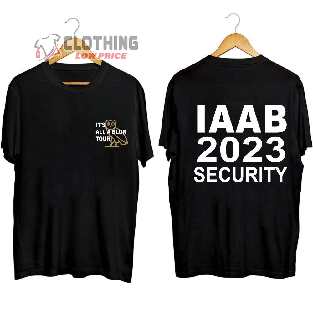 It's All A Blur Tour Drake IAAB 2023 Security Merch, IAAB 2023 Security Shirt, Drake It's All A Blur Tour 2023 T-Shirt