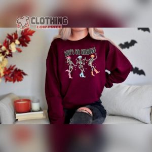 Lets Go Ghouls Skeleton Dancing Sweatshirt Vintage Halloween Hoodie Halloween Skeleton Dancing Vintage Shirt3