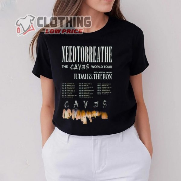 Needtobreathe The Caves World Tour 2023 Tickets Merch, Needtobreathe New Album Caves Tour Dates 2023 With Special Guest Judahs The Lion T- Shirt, Needtobreathe Tour Setlist Merch