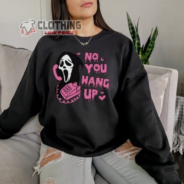 No You Hang Up Ghostface Halloween Shirt, Screaming Halloween Sweatshirt, Ghostface Scream Hoodie