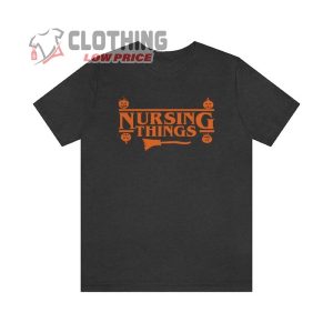 Nursing Things Halloween Stranger Things Shirt Stranger Things Halloween Horror Nights 2023 Theme Sweatshirt Funny Halloween Nurse Tee 1