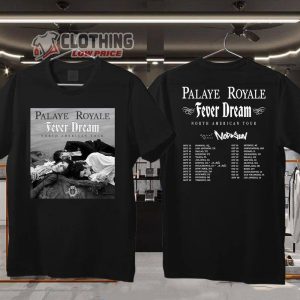 Palaye Royale Fever Dream North American Tour 2023 Merch Palaye Royale Fever Dream Tour 2023 With Special Guest Shirt Palaye Royale Fever Dream Tour Dates 2023 T Shirt 1