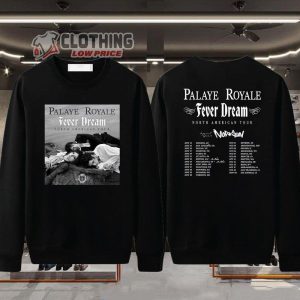 Palaye Royale Fever Dream North American Tour 2023 Merch Palaye Royale Fever Dream Tour 2023 With Special Guest Shirt Palaye Royale Fever Dream Tour Dates 2023 T Shirt 2