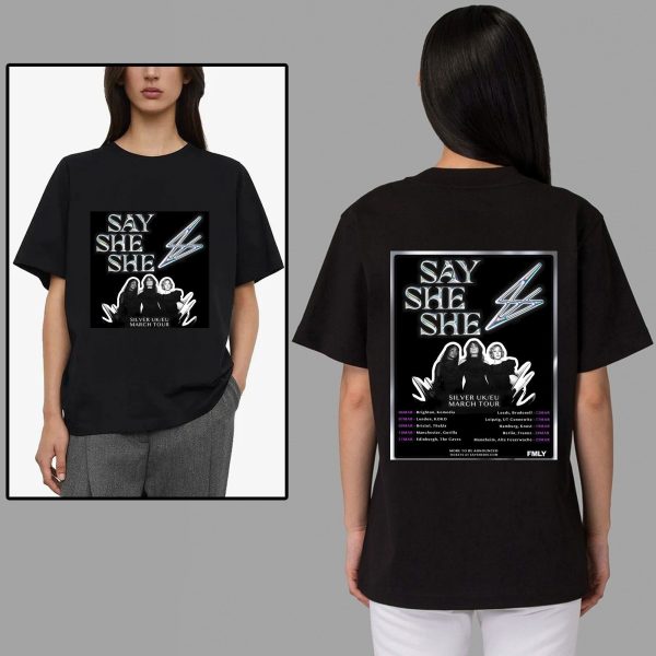 Say She She March Tour Dates 2024 Merch, Silver UK-EU March Tour 2024 Shirt, Say She She Tour 2024 T-Shirt