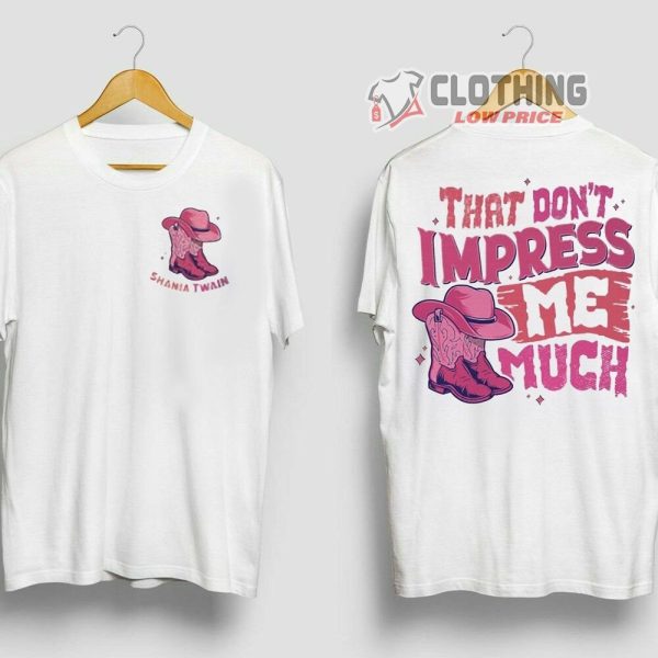 Shania Twain That Don’t Impress Me Much Merch, Shania Twain Queen Of Me Tour 2023 Shirt, Lets Go Girls Doodle Art T-Shirt