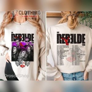 Soy Rebelde Tour Setlists 2023 T Shirt Rebelde Tour Dates 2023 Merch Rbd Touring Shirt Sweatshirt1 3