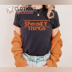 Spooky Things Funny Halloween Pumpkin Shirt Halloween Stranger Things Hhn Tee Halloween Horror Nights 32 Merch 3