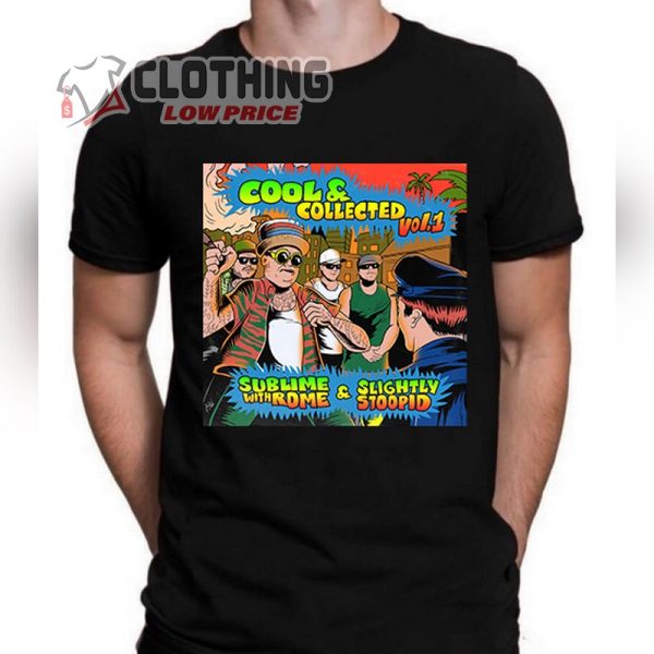 Sublime With Rome And Slightly Stoopid Cool And Collected Vol.1 T- Shirt, Slightly Stoopid Setlist Merch, Sublime With Rome Concert Hoodie