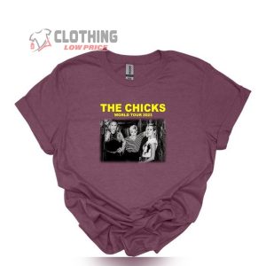 The Chicks World Tour 2023 Merch The Chicks Band Top Songs Shirt The Chicks 2023 Concert Ticketmaster Shirt2