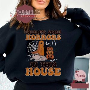There’s Some Horrors In This House Sweatshirt, Halloween Sweatshirt, Horror Movies Sweatshirt, Halloween Ghost Shirt, Pumpkin Spice Shirt, Funny Halloween Shirt, Halloween Gift