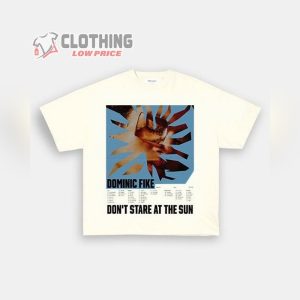 Vintage Dominic Fike Sunburn 2023 Tour T Shirt DonT Forget About Me Tee Dont Stare At The Sun Dominic Fike Merch