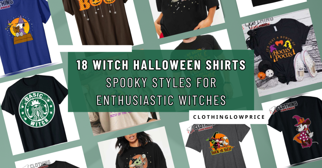 18 Witch Halloween Shirts Spooky Styles for Enthusiastic Witches