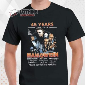 45 Years 1978-2023 Halloween Thank You For The Memories Signatures Merch, The Night He Cam Home Haloween Horror Night Shirt, Michael Myers Dr.Sam Loomis Laurie Strode T-Shirt