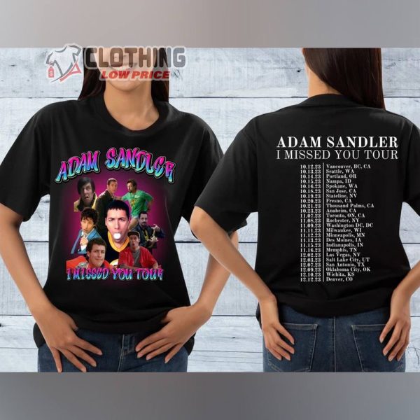 Adam Sandler I Missed You Adam Sandler Tour Merch, Adam Sandler Tour 2023 Shirtm Vintage I Missed You Tour Adam Sandler T-Shirt