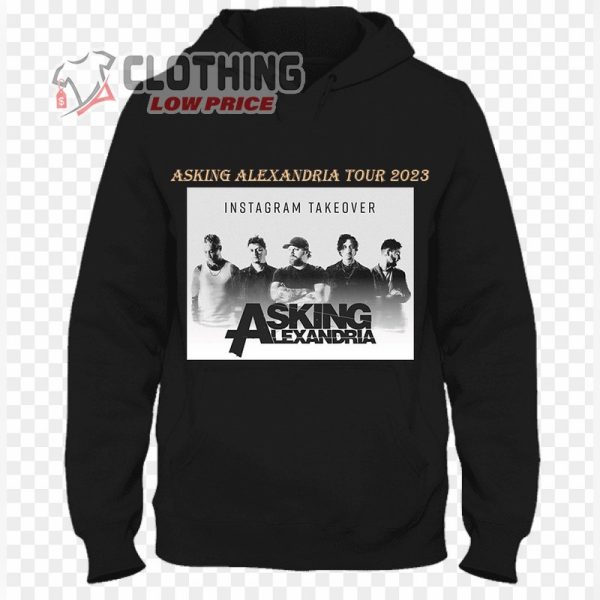 Asking Alexandria 2023 Members Merch Shirt, Asking Alexandria Tour Dates Hoodie, Asking Alexandria Concert Tickets Merch