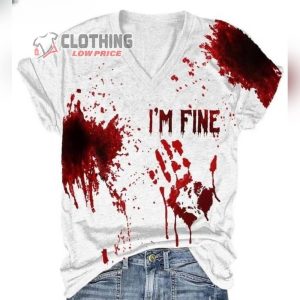 Bloodstain I’M Fine 3D Bloody Halloween T Shirt, Blood Shirt, Halloween Shirt, Funny Horror Tshirt, Halloween Tee For Women