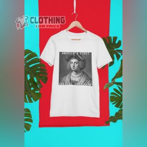 Christopher Columbus Day T Shirt Satiric Columbu2