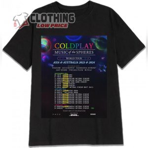 Coldplay Announce Asia And Australia Tour Dates T- Shirt, Coldplay Reveals 2024 Asia Tour Dates Hoodie, Coldplay Tickets 2024 Merch