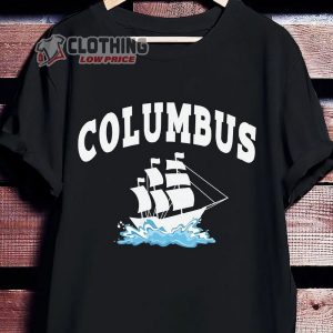 Columbus Shirt Columbus Day Shirt Christopher Columbus Tee Co1