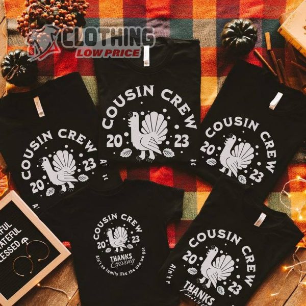 Cousin Crew Thanksgiving 2023 Shirt, Custom Retro Thanksgiving Shirts For Family, Cousins Thanksgiving Turkey Matching Tee, Thanksgiving Gift Ideas Merch