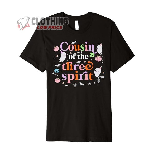 Cousin Of The Three Sprirt Merch, Spirit Halloween Shirt, Ghost Halloween Tee, Happy Halloween 2023 T-Shirt