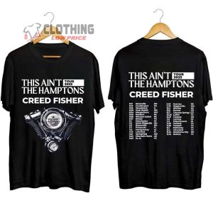 Creed Fisher This Aint The Hamptons Tour 2023 Merch Creed Fisher Hopewell Tickets Shirt Creed Fisher Concert Schedule 2023 T Shirt 1
