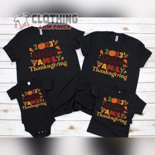 Custom Family Name Thanksgiving 2023 Shirt, Thanksgiving Dinner Shirt, Matching Thanksgiving Tee, Best Thanksgiving Gifts For 2023 Merch