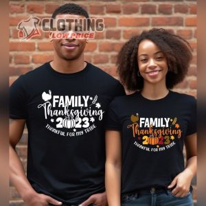 Family Thanksgiving 2023 Shirt, Family Reunion Shirt, Matching Family Shirt, Family Thanksgiving Shirt, Thoughtful Thanksgiving Gifts Merch