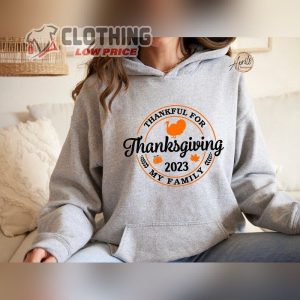 Family Thanksgiving Shirt Thankful For My Family Thanksgiving 2023 Family Matching Shirt Thanksgiving 2023 Gift 1