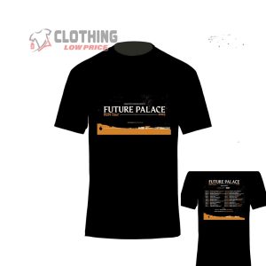 Future Palace With Guests Venues And Envyyou Tour 2023 Merch Future Palace Run Tour 2023 Shirt Future Palace Setlist T Shirt