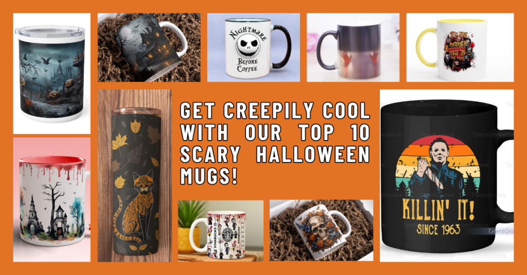 Get Creepily Cool with Our Top 10 Scary Halloween Mugs!
