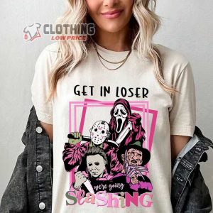 Get In Loser We’Re Going Slashing Shirt, Halloween Killer Shirt, Get In Loser Halloween Shirt, Horror Movie Shirt, Spooky Halloween Shirt, Halloween Gift