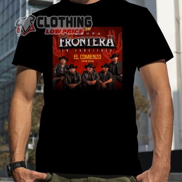 Grupo Frontera Tour 2023 Concert Shirt, Grupo Frontera En Concierto El Comienzo Tour 2023 Shirt, Grupo Frontera Tickets 2023 Merch