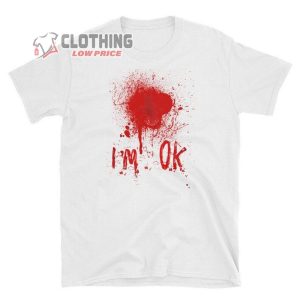 Halloween Costume 2023 Shirt Bloody Tshirt Zombie Attack Blood Spatter Bleeding Effect Shirt Funny Costume Im Ok Shirt1