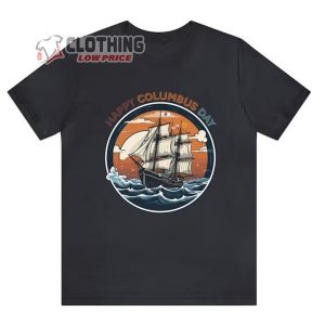 Happy Columbus Day Tshirt, Columbus Day Shirt, Discovered America Shirt, Gift For Columbus Day, Sailing Shirt