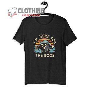 Happy Halloween T Shirt Im Here For The Boos Tshirt1