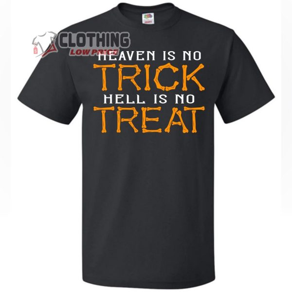 Heaven Is No Trick Hell Is No Treat Christian Halloween Merch, Christian Halloween 2023 T-Shirt