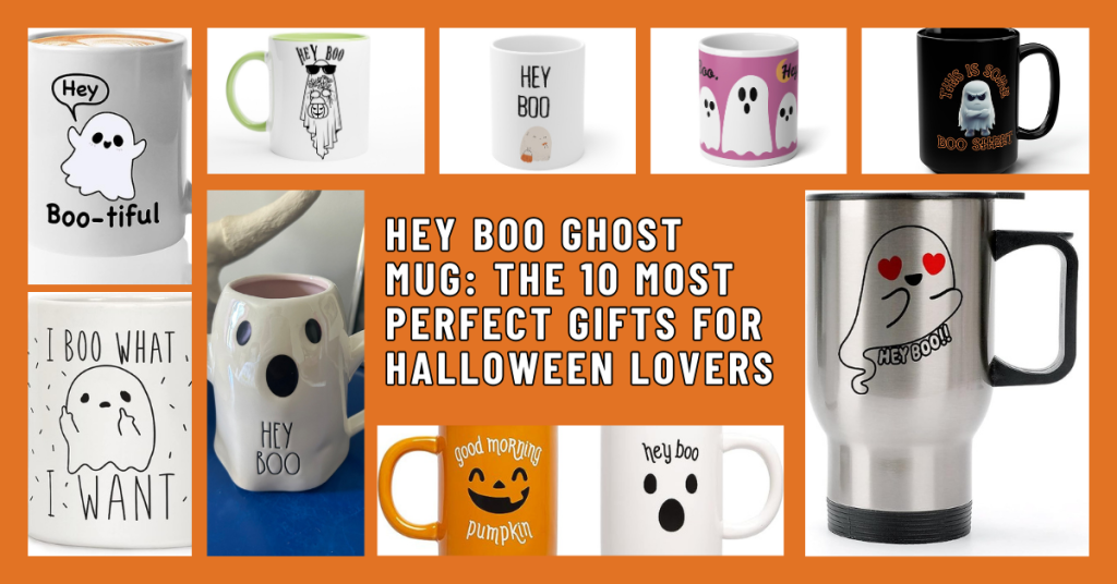 Hey Boo Ghost Mug The 10 Most Perfect Gifts for Halloween Lovers