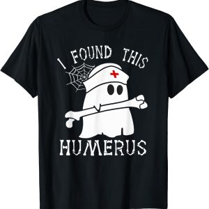 I Found This Humerus Funny Ghost Nurse Halloween T Shirt Nurse Cute Ghost Halloween Shirt 3