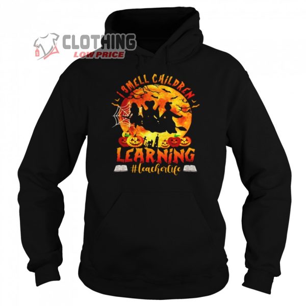 I Smell Children Learning Teacherlife Merch, Happy Halloween Unisex Hoodie, Pumkin Halloween 2023 Sweatshirt