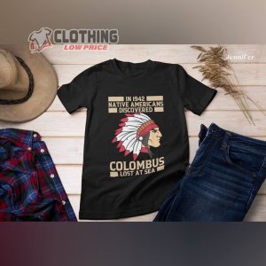 Indigenous People’s Day, Funny Native American Columbus T-Shirt, Columbus Lost At Sea, October 11 Shirt, Indigenous Shirt, Native American Pride Tee Gift