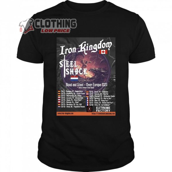 Iron Kingdom And Steel Shock Merch, Blood And Steel Over Europe 2023 Shirt, Iron Kingdom Steel Shock Blood And Steel Over Europe Tour 2023 T-Shirt