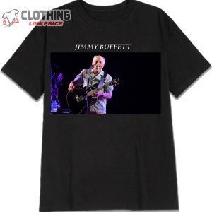 Jimmy Buffett Songs T- Shirt, Jimmy Buffett Tributes T- Shirt Merch, Jimmy Buffett Death Reason Merch