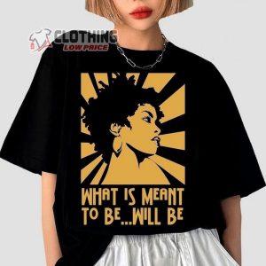 Lauryn Hill Quotes Shirt, What Is Meant To Be T-Shirt, Lauryn Hill Rap Tee, Lauryn Hill Tribute, Ms. Lauryn Hill Tour 2023 Fan Gift