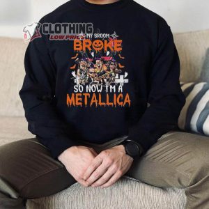 Metallica Halloween Merch, My Broom Broke So Now Im A Metallica Shirt, Metallica Band Halloween T-Shirt