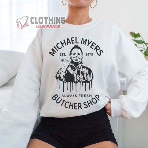 Michael Butcher Shop Merch Michael Butcher Est 1978 Always Fresh Shirt Horror Movie Michael Myers Sweatshirt Michael Myers Kill Kids Hoodie 2